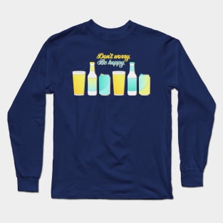 Don't worry, be hoppy Long Sleeve T-Shirt